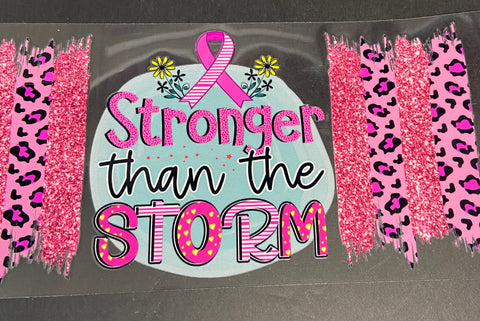 UV DTF - Breast Cancer - Stronger than the Storm