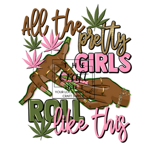 Cannabis DTF - Pretty Girls 2