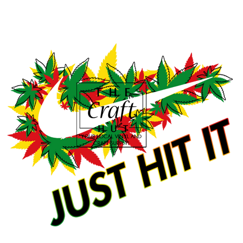 Cannabis DTF - Just Hit It