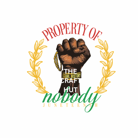 JUNETEENTH DTF - PROPERTY OF NOBODY