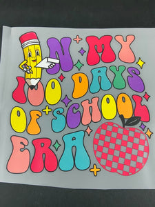 In My 100 Days Era - DTF Transfer