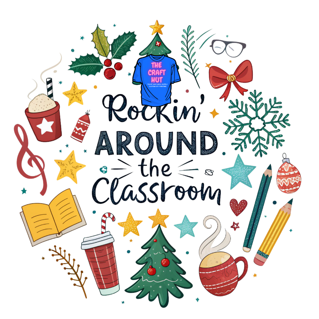 Christmas/Holiday DTF Transfer - Rockin Around The Classroom