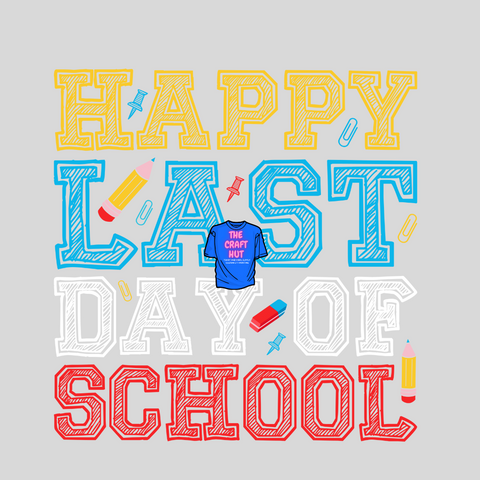 Graduation DTF Transfer - Happy Last Day Of School 2