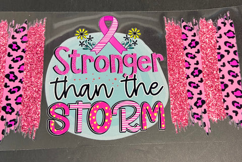 UV DTF WRAP - Breast Cancer - Stronger than the Storm