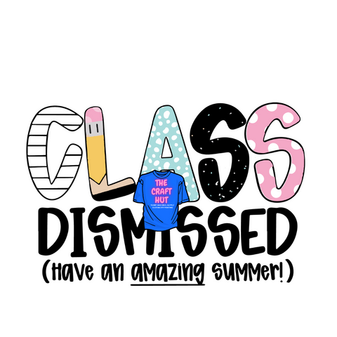 Graduation DTF Transfer - Teacher DTF Transfer - Class Dismissed