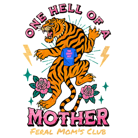 Mom DTF Transfer - Mothers Day - One Hell Of A Mother