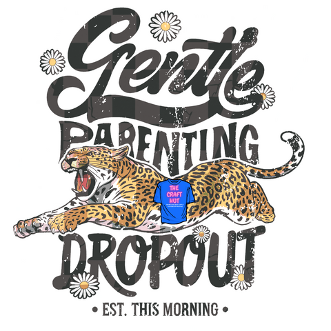 Mom DTF Transfer - Mothers Day - Gentle Parenting Dropout