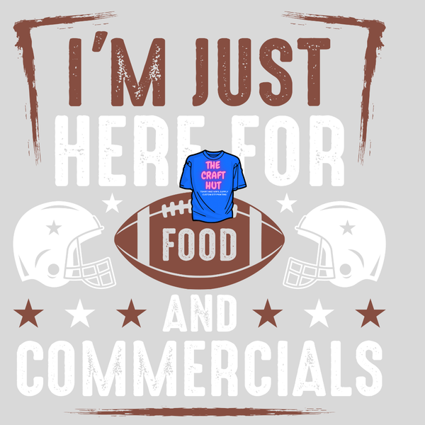 Superbowl 2026 DTF Transfer - Just Here For Food and Commercials