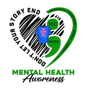 Mental Health Awareness DTF Transfer - Don't Let Your Story End