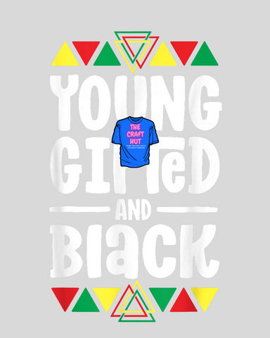 Black History DTF Transfer - Young Gifted and Black