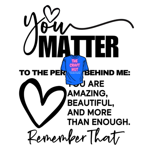 Mental Health Awareness DTf Transfer - You Matter (Front and Back)