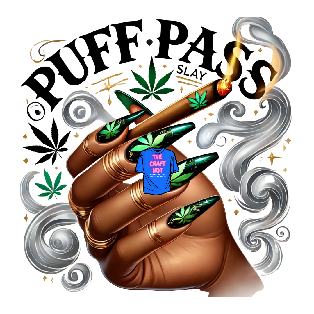 Cannabis DTF Transfer - Puff Pass Slay