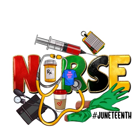 Juneteenth DTF Transfer - Nurse