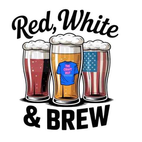 Patriotic DTF Transfer- Fourth Of July - Red White and Brew