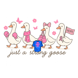 Breast Cancer Awareness DTF Transfer - Just A Strong Goose