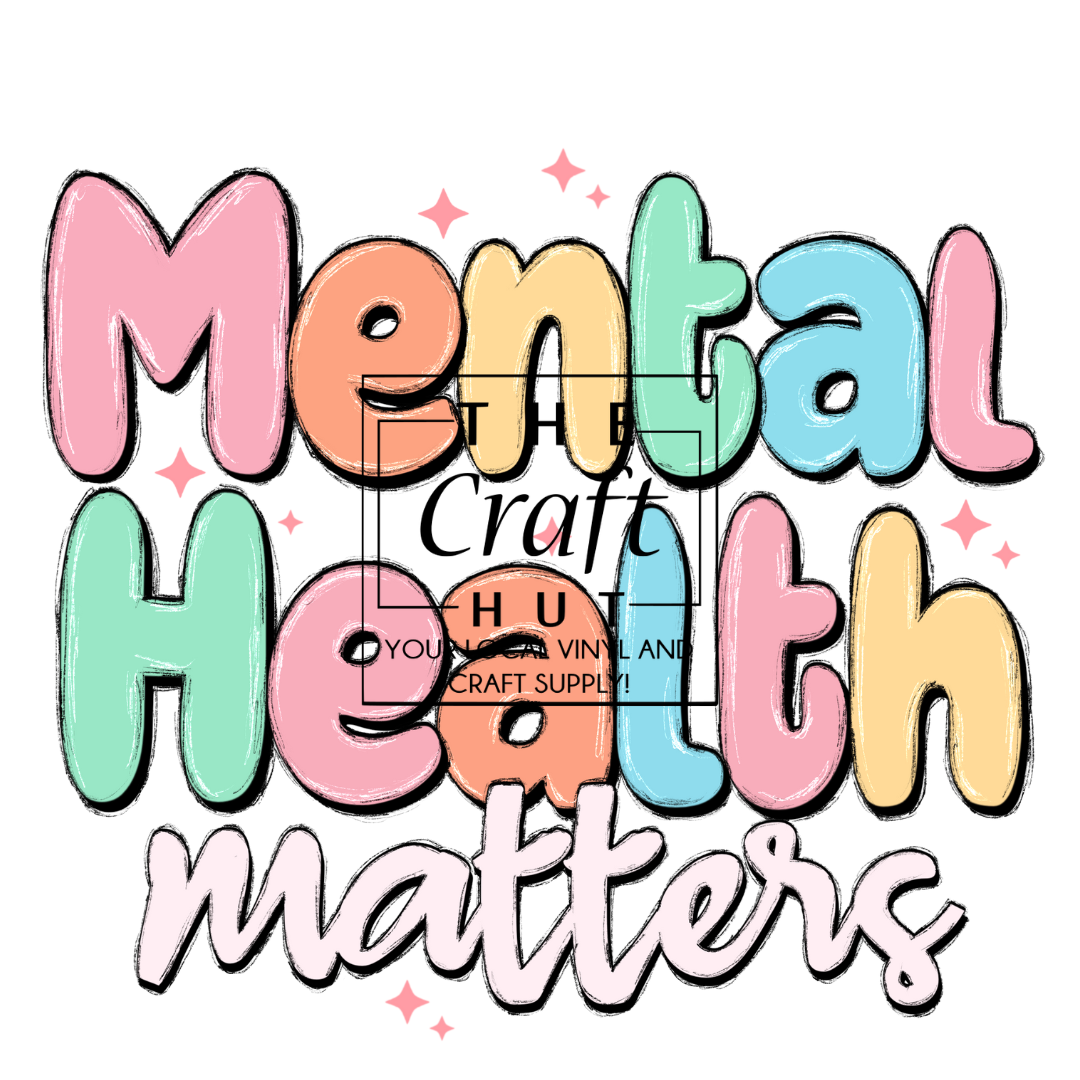 Mental Health Awareness DTF Transfer - Mental Health Matters 2