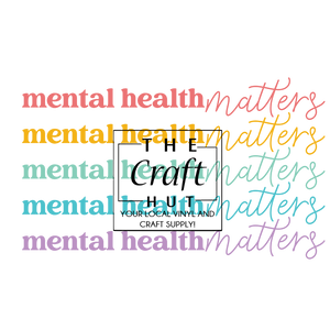 Mental Health Awareness DTF Transfer - Mental Health Matter