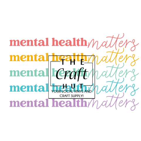 Mental Health Awareness DTF Transfer - Mental Health Matter