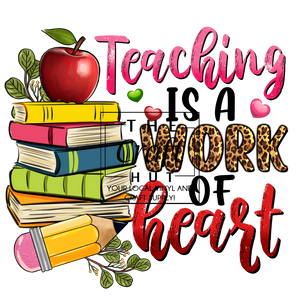 Teacher DTF Transfer - Work Of Heart