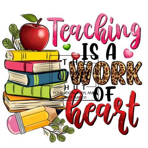 Teacher DTF Transfer - Work Of Heart