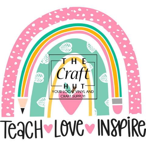 Teacher DTF Transfer - Rainbow Teach Love Inspire