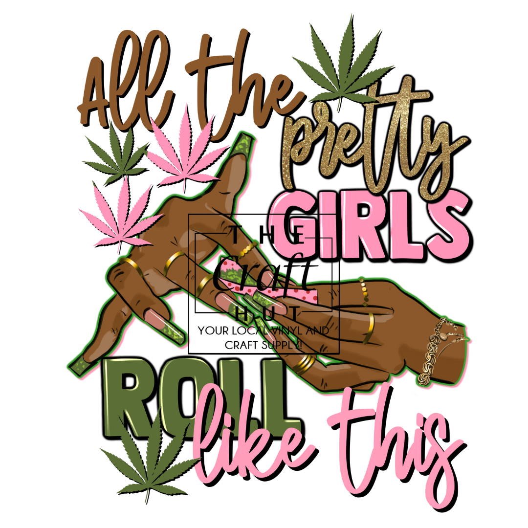Cannabis DTF - Pretty Girls 2