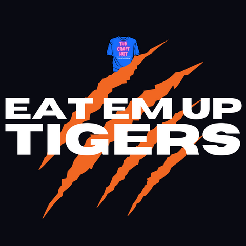 Tigers DTF Transfer - Eat Em Up Tigers