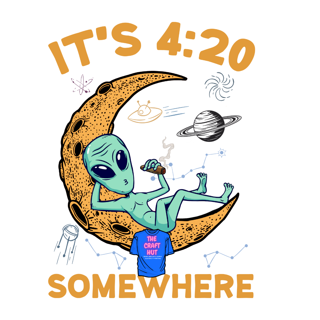 Cannabis DTF Transfer - Its 420 Somewhere - Alien